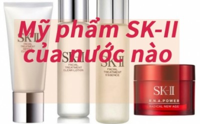 SK II Của Nước Nào