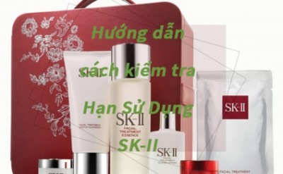 Hướng Dẫn Cách Kiểm Tra Hạn Sử Dụng SKII