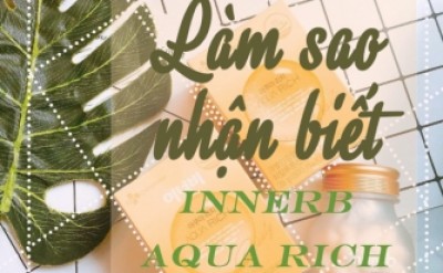 Làm Sao Để Biết InnerB Aqua Rich Thật Giả