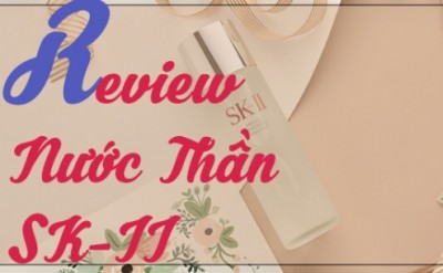 Review Nước Thần Sk-II Sheis