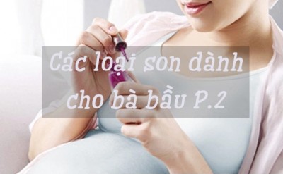 Top 10 Các Loại Son Dành Cho Bà Bầu An Toàn P.2-End