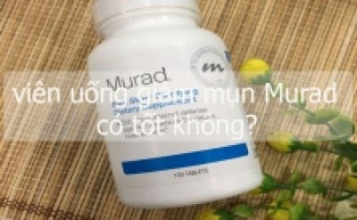 Viên uống giảm mụn Murad có tốt không? Có thật sự hiệu quả như lời đồn không?