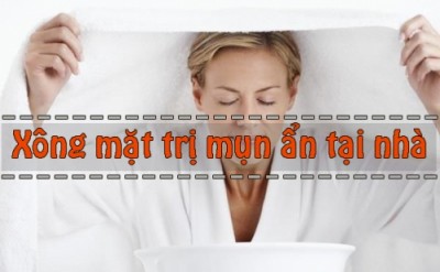 3 Cách Xông Mặt Trị Mụn Ẩn Hiệu Quả Tại Nhà