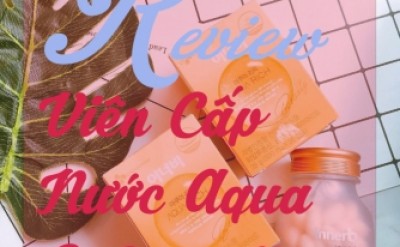 Viên Cấp Nước Aqua Rich 56 Viên Qua Review Của Một Số Chị Em