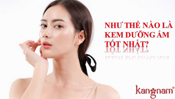 kem dưỡng ẩm được ưa chuộng nhất 2018